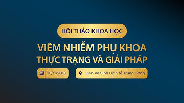 Teaser Hôi thảo khoa học: Viêm nhiễm phụ khoa - Thực trạng và Giải pháp