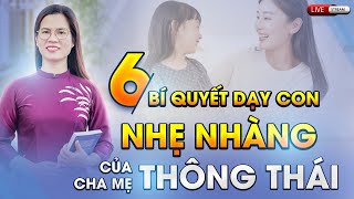 6 Bí Quyết Dạy Con Nhẹ Nhàng Của Cha Mẹ Thông Thái Nguyễn Thị Lanh