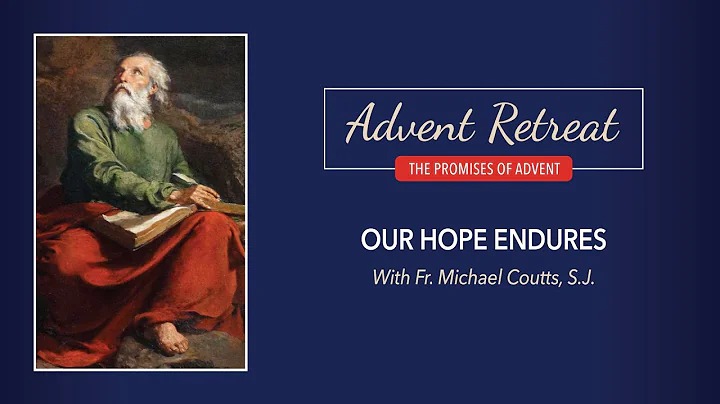 The Promises of Advent Retreat: Saturday, Week 2