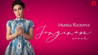 Munisa rizayeva jonginam,