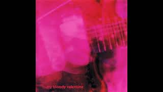 My Bloody Valentine - To Here Knows When