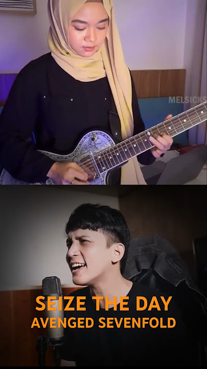 Seize The Day - Avenged Sevenfold - Guitar & Acoustic Cover (MelSickScreamoAnnie & Dimas Senopati)