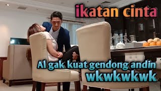 ikatan cinta episode reaksi Al melihat Andin ketiduran