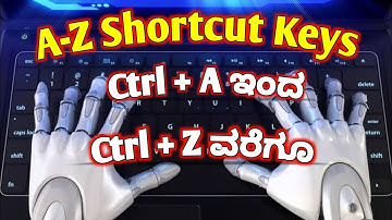 A-Z Computer Shortcut Keys | Ctrl +A ಇಂದ Ctrl +Z ವರೆಗೂ (ಕನ್ನಡ)