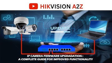 How to Upgrade IP Camera Firmware