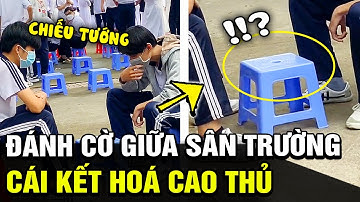Chơi ĐÁNH CỜ giữa sân trường, hai nam sinh dùng "BÀN CỜ VÔ HÌNH" bất phân thắng bại | TB Trends