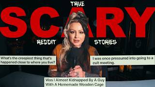 TRUE Scary Reddit Stories...I was almost kidnapped!