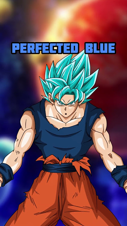 All 6 versions of Super Saiyan Blue