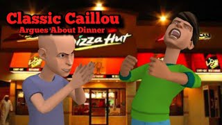 Classic Caillou Argues About Dinner/Grounded