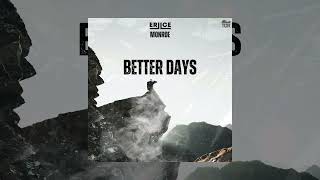 ERIICE, Monroe - Better Days [Official Audio]