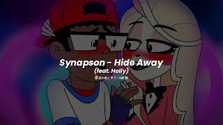 Synapson  - Hide Away (feat. Holly) // Slowed + Reverb [ -50k $ ]