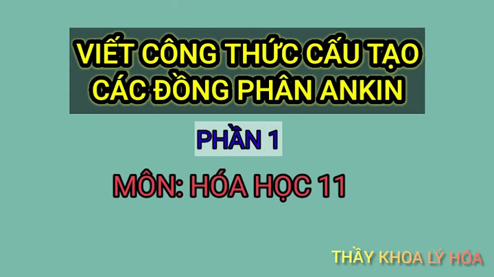 Ankin c6h10 có bao nhiêu công thức cấu tạo năm 2024