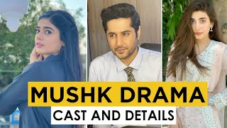 Mushk Drama | Imran Ashraf, Urwa Hocane, Laiba| Mushk Drama OST | CAST Actors Real Names | HUM TV