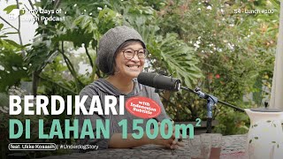 Lunch #100: Slow Living - From Bintaro To Lembang (with Ukke Kosasih)