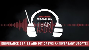 Team Radio - Episode 2: Endurance Series and Anniversary Update details!