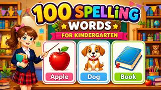 Spelling Words for Kindergarten | Learn 100 Spelling Words Step by Step | Kindergarten Learning