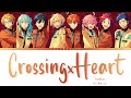 「 ES!! 」Crossing×Heart - Trickstar x fine [KAN/ROM/ENG]