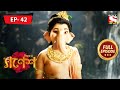 Divine Truth | Bighnaharta Shree Ganesh - Ep 42 | Full Episode | 21June 2022