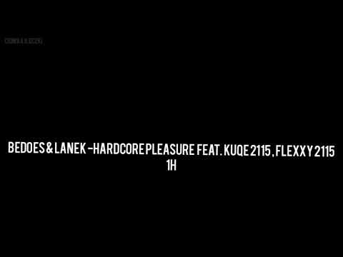 1h bedoes lanek hardcore pleasure feat kuqe 2115 1h bedoes lanek hardcore pleasure feat kuqe 2115