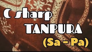 C Sharp Tanpura (Sa - Pa) | Meditation With Tanpura | Best For Riyaz, Meditation, Yoga