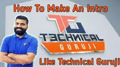 How To Make Intro Like Technical Guruji In Android