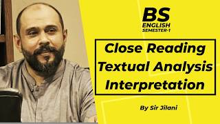 Close Reading, Textual Analysis & Interpretation