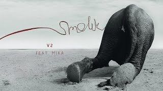 Watch Smolik V2 feat Mika video