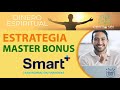 Estrategia master bonus de smart