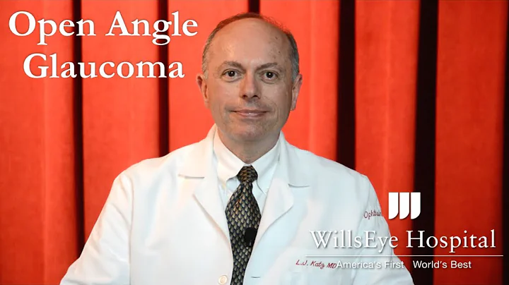 Open-Angle Glaucoma - L. Jay Katz, MD