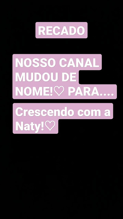 Estreia: Crescendo com a Naty!♡