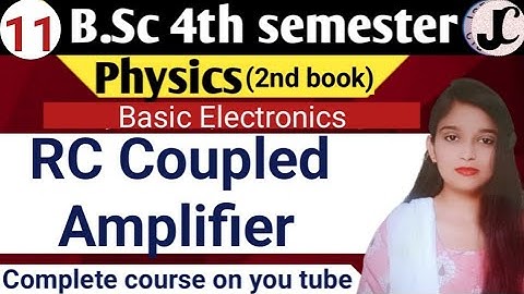 B.Sc 4th sem  || RC coupled Amplifier || By Jyoti Chaudhary ✍️✍️