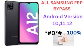 ALL SAMSUNG FRP BYPASS Android Version 10,11,12 (Unlock Google Account Lock ) Using Code *#0*# SamFw