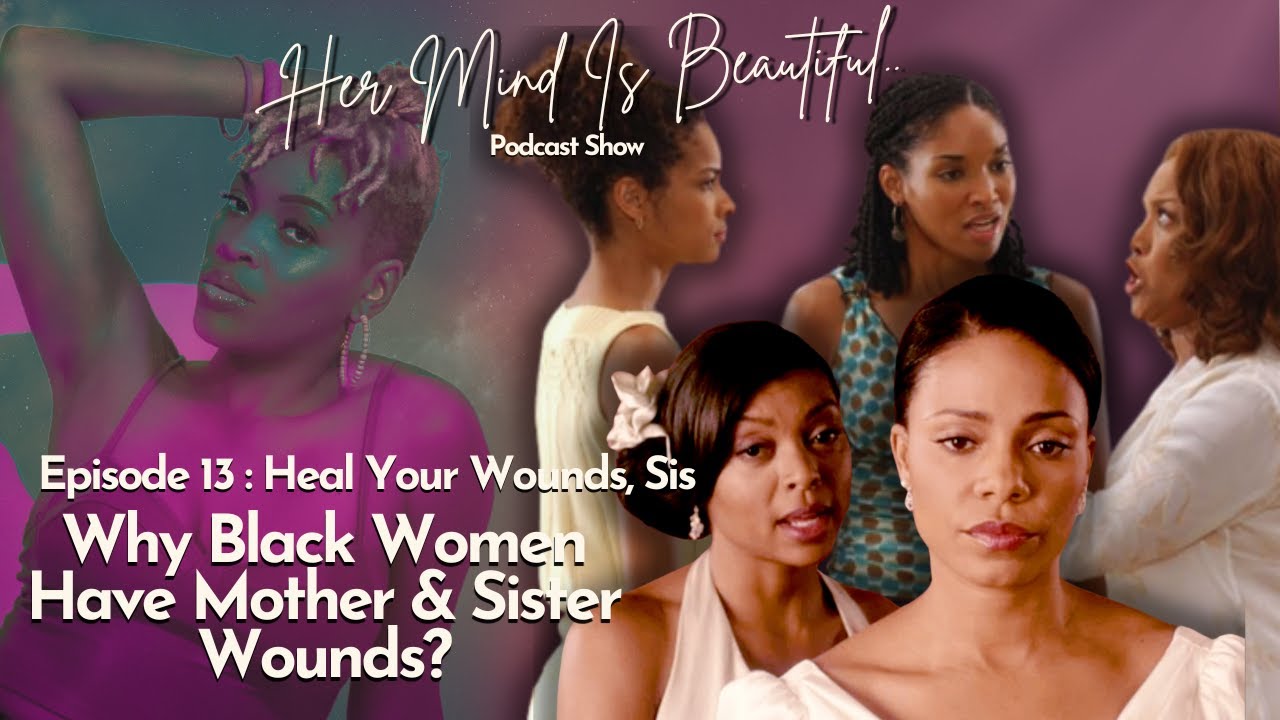 “Black Women Aren’t Healed… And We’re Not Always Safe Spaces Either.”