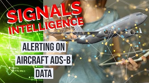 SIGINT - Aircraft Tracking & Alerting with ADS-B