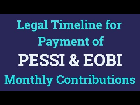 Timeline of Payment of Contribution amount of PESSI & EOBI.