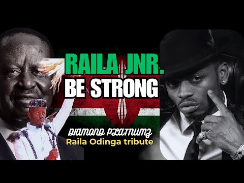 Diamond Platnumz Raila Jnr Be Strong Raila Odinga Tribute Song 2025  Diamond Platnumz Raila Jnr Be Strong Raila Odinga Tribute Song 2025