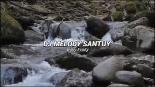 DJ MELODY SANTUY VIRAL TIKTOK TERBARU 2021 | DJ TERNGIANG²😂