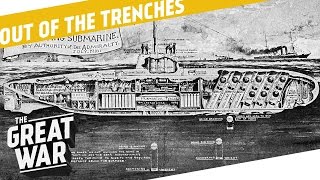 How Did Submarine Warfare Change During World War 1? I OUT OF THE TRENCHES How Did Submarine Warfare Change During World War 1? I OUT OF THE TRENCHES