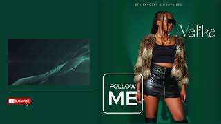 Valika X 9th Records  Follow Me