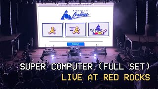 SUPER COMPUTER - FULL UNRELEASED SET (LIVE AT RED ROCKS WITH OLIVER TREE)