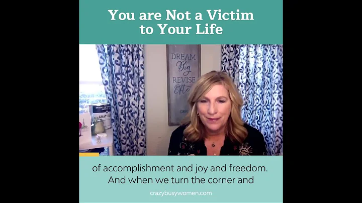 You are Not a Victim to Your Life - Marie Garvey C...