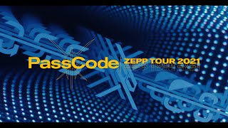 PassCode - Freely [PassCode ZeppTour 2021 at Zepp Haneda] Trailer