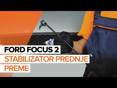 Kako zamenjati stabilizator prednje preme na FORD FOCUS 2 [VODIČ]