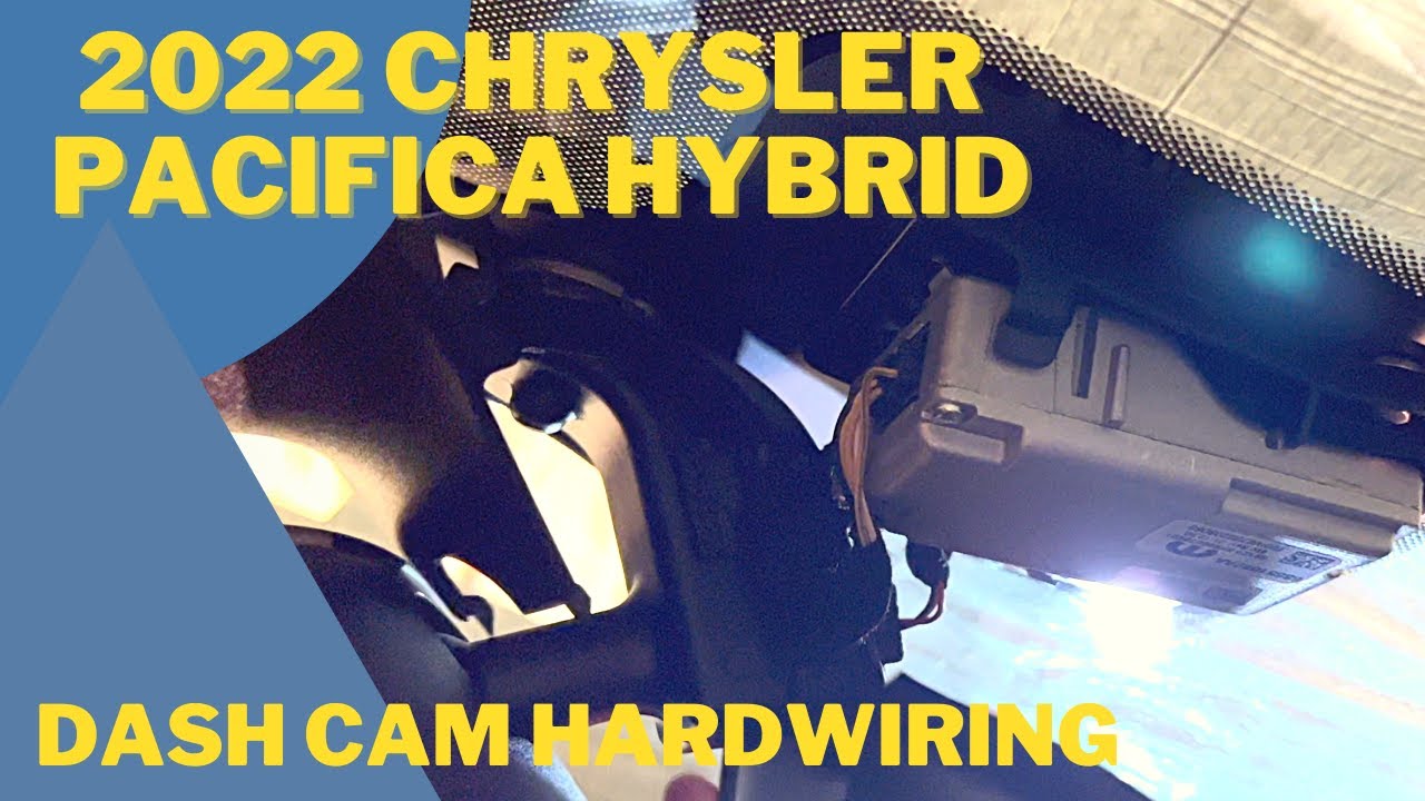 2022 Chrysler Pacifica Hybrid Touring L Dash Cam Hardwiring and Install 