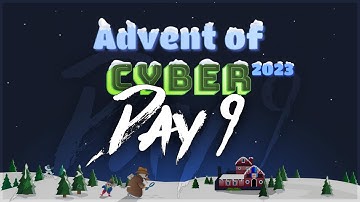 DAY 9 - TryHackMe Advent of Cyber 2023 (Quick Walkthrough)