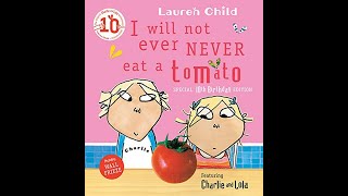 I Will Not Ever Never Eat A Tomato - Childrens Books Read Aloud Bedtime Stories For Kids.