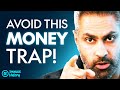 The common money traps you need to avoid to build wealth  ramit sethi