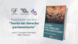 Presentación del libro: &quot;Teoría del derecho parlamentario&quot;