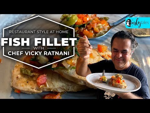 Restaurant Style At Home -  Fish Fillet With Chef Vicky Ratnani | Curly Tales