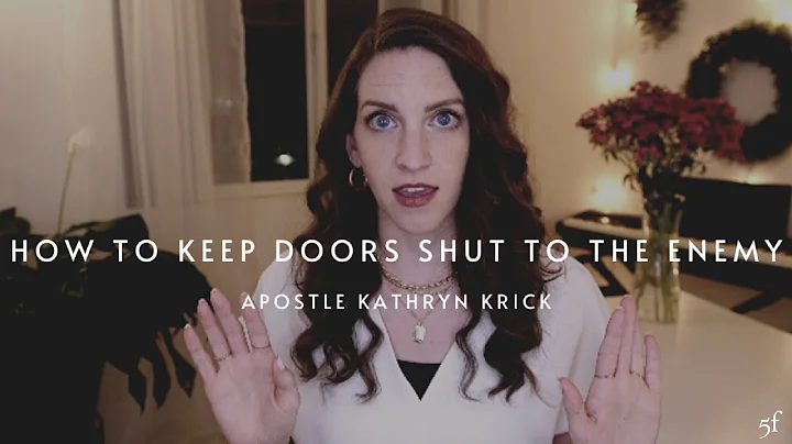How to Keep Doors Shut to the Enemy | Apostle Kath...